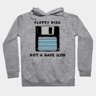 Floppy disk, not a save icon Hoodie